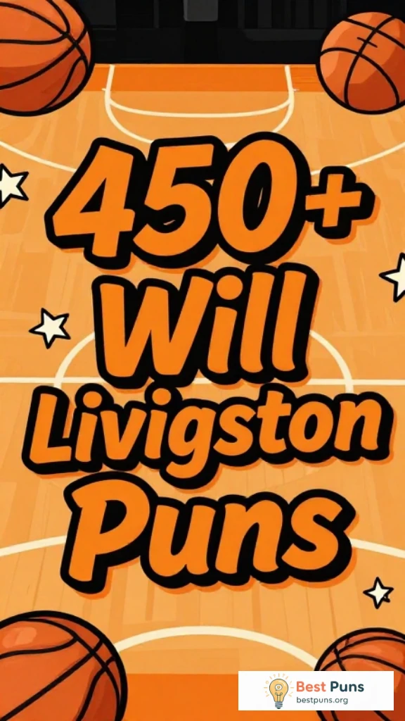 Will Livingston Puns